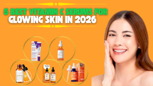 Read more about the article 5 Best Vitamin C Serums for Glowing Skin in 2026 (Dermatologist Picks)
