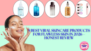 Read more about the article 5 Best Viral Skincare Products for Flawless Skin in 2026 – Honest Review