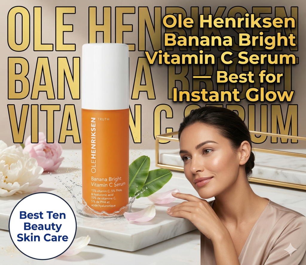 Best Vitamin C Serums for Bright Skin